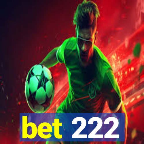 bet 222